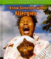 I Know Someone With Allergies libro in lingua di Parker Vic
