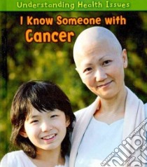 I Know Someone With Cancer libro in lingua di Barraclough Sue