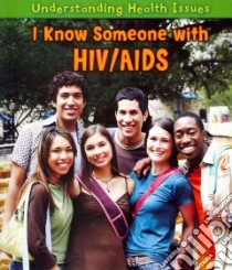I Know Someone With HIV/AIDS libro in lingua di Raum Elizabeth