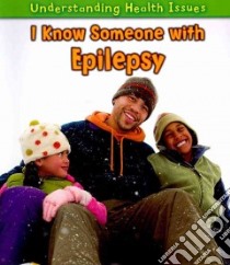 I Know Someone With Epilepsy libro in lingua di Parker Victoria