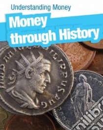 Money Through History libro in lingua di McManus Lori