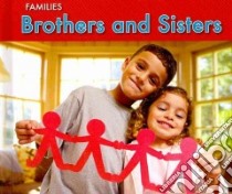 Brothers and Sisters libro in lingua di Rissman Rebecca