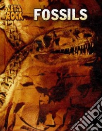 Fossils libro in lingua di Spilsbury Richard, Spilsbury Louise