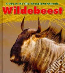 Wildebeest libro in lingua di Spilsbury Louise