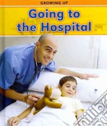 Going to the Hospital libro in lingua di Parker Vic