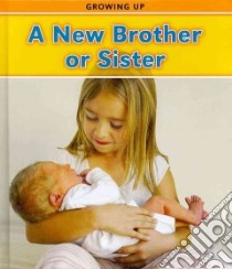 A New Brother or Sister libro in lingua di Guillain Charlotte