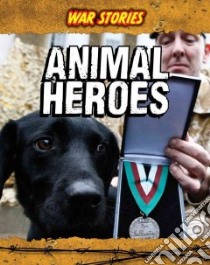 Animal Heroes libro in lingua di Bingham Jane