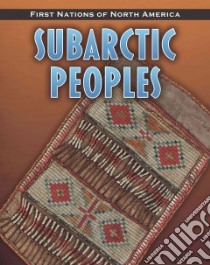 Subarctic Peoples libro in lingua di Doak Robin S.