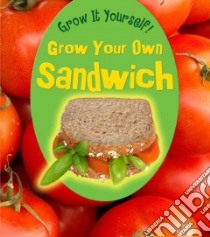Grow Your Own Sandwich libro in lingua di Malam John