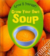 Grow It Yourself! libro in lingua di Malam John