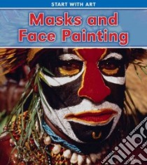 Masks and Face Painting libro in lingua di Thomas Isabel