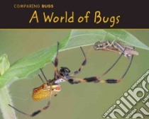 A World of Bugs libro in lingua di Guillain Charlotte