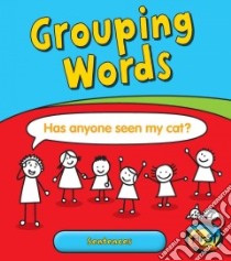 Grouping Words libro in lingua di Ganeri Anita
