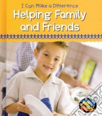 Helping Family and Friends libro in lingua di Parker Vic