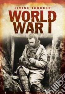 World War I libro in lingua di Barber Nicola, Farrow Andrew (EDT), Knowles Laura (EDT), Cotugno Megan (EDT)