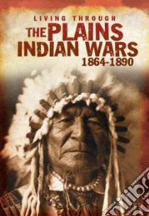 The Plains Indian Wars 1864-1890 libro in lingua di Langley Andrew
