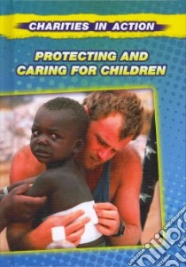 Protecting and Caring for Children libro in lingua di Spilsbury Louise