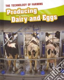 Producing Dairy and Eggs libro in lingua di Bingham Jane