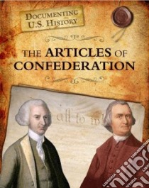 The Articles of Confederation libro in lingua di Sonneborn Liz