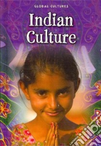 Indian Culture libro in lingua di Ganeri Anita