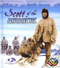 Scott of the Antarctic libro in lingua di Dowdeswell evelyn, Dowdeswell Julian, Seddon Angela