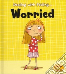 Worried libro in lingua di Thomas Isabel, Elsom Clare (ILT)