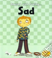 Dealing With Feeling Sad libro in lingua di Thomas Isabel, Elsom Clare (ILT)