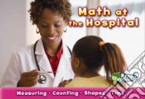 Math at the Hospital libro in lingua di Steffora Tracey