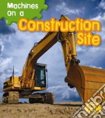 Machines on a Construction Site libro in lingua di Smith Sian