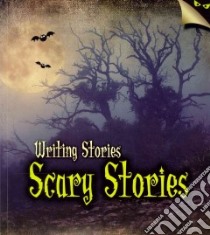 Scary Stories libro in lingua di Ganeri Anita