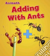 Adding With Ants libro in lingua di Steffora Tracey