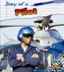Diary of a Pilot libro in lingua di Royston Angela