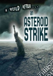 An Asteroid Strike libro in lingua di Woolf Alex