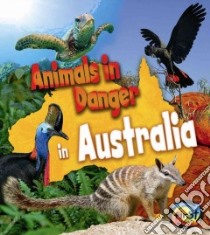 Animals in Danger in Australia libro in lingua di Spilsbury Louise, Spilsbury Richard