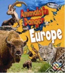 Animals in Danger in Europe libro in lingua di Spilsbury Louise, Spilsbury Richard