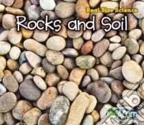 Rocks and Soil libro in lingua di Rissman Rebecca