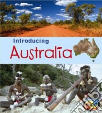 Introducing Australia libro in lingua di Ganeri Anita