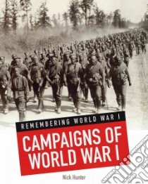 Campaigns of World War I libro in lingua di Hunter Nick