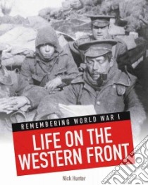 Life on the Western Front libro in lingua di Hunter Nick
