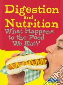 Digestion and Nutrition libro in lingua di Hartman Eve, Meshbesher Wendy