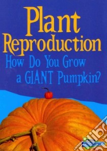Plant Reproduction libro in lingua di Senker Cath
