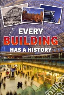 Every Building Has a History libro in lingua di Langley Andrew