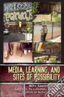 Media, Learning, and Sites of Possibility libro in lingua di Hill Mark Lamont (EDT), Vasudevan Lalitha (EDT), Schultz Katherine (FRW)