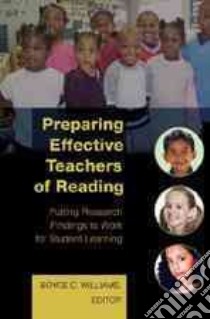 Preparing Effective Teachers of Reading libro in lingua di Williams Boyce C. (EDT)