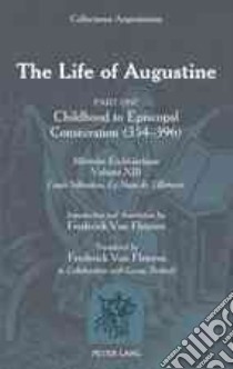 The Life of Augustine of libro in lingua di Sebastien Louis, Van Fleteren Frederick (TRN), Berthold George (COL)