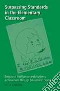 Surpassing Standards in the Elementary Classroom libro in lingua di Chasen Lee R.
