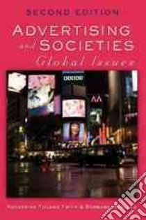Advertising and Societies libro in lingua di Frith Katherine Toland, Mueller Barbara