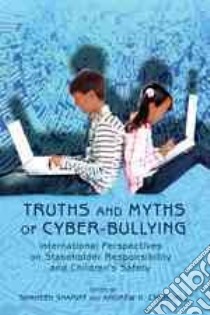 Truths and Myths of Cyber-Bullying libro in lingua di Shariff Shaheen (EDT), Churchhill Andrew H. (EDT)