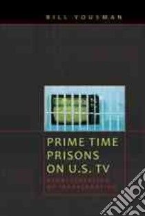 Prime Time Prisons on U.S. TV libro in lingua di Yousman Bill