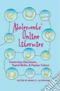 Adolescents' Online Literacies libro in lingua di Alvermann Donna E. (EDT)
